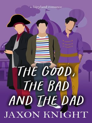 cover image of The Good, the Bad and the Dad